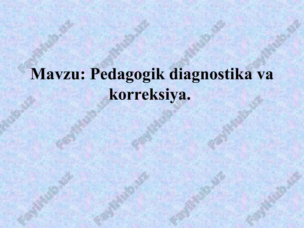 pedagogik diagnostika va korreksiya — PPT