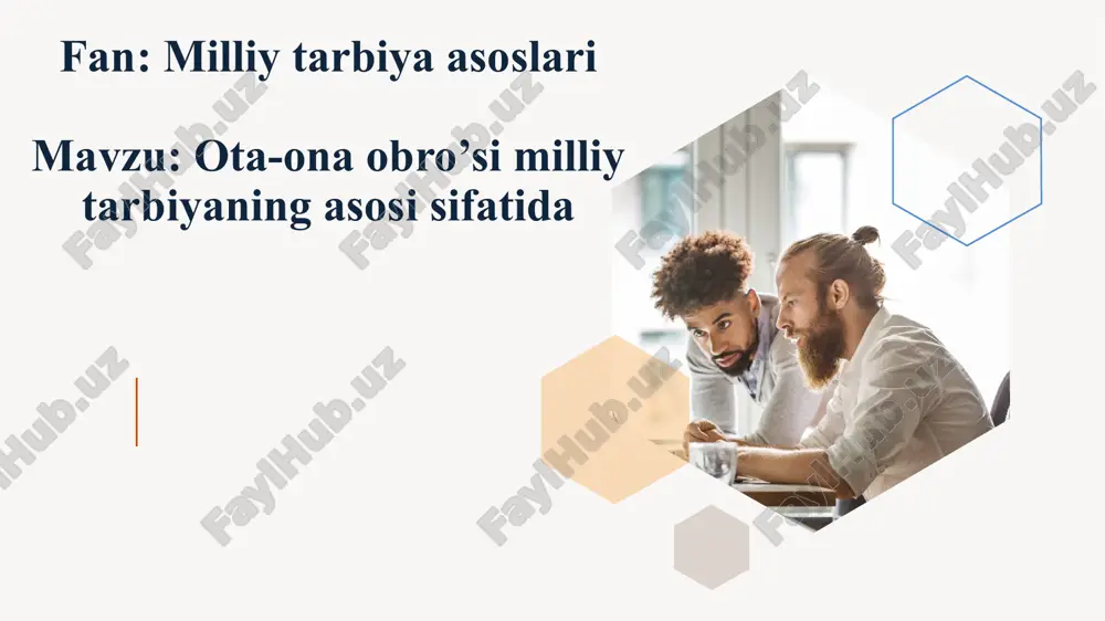 ota-ona obro’si milliy tarbiyaning asosi sifatida — PPTX