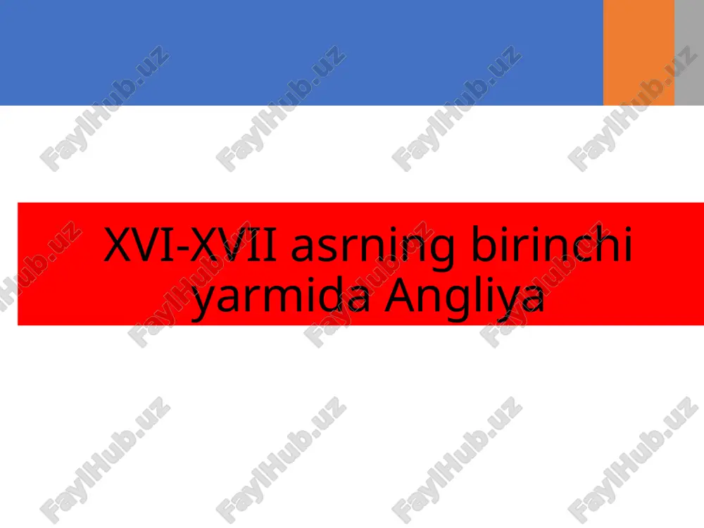 xvi-xvii asrning birinchi yarmida angliya — PPTX