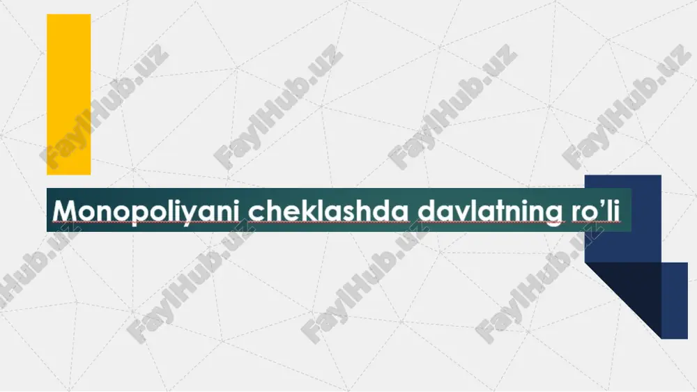 monopoliya cheklashda davlatning ro'li — PPTX