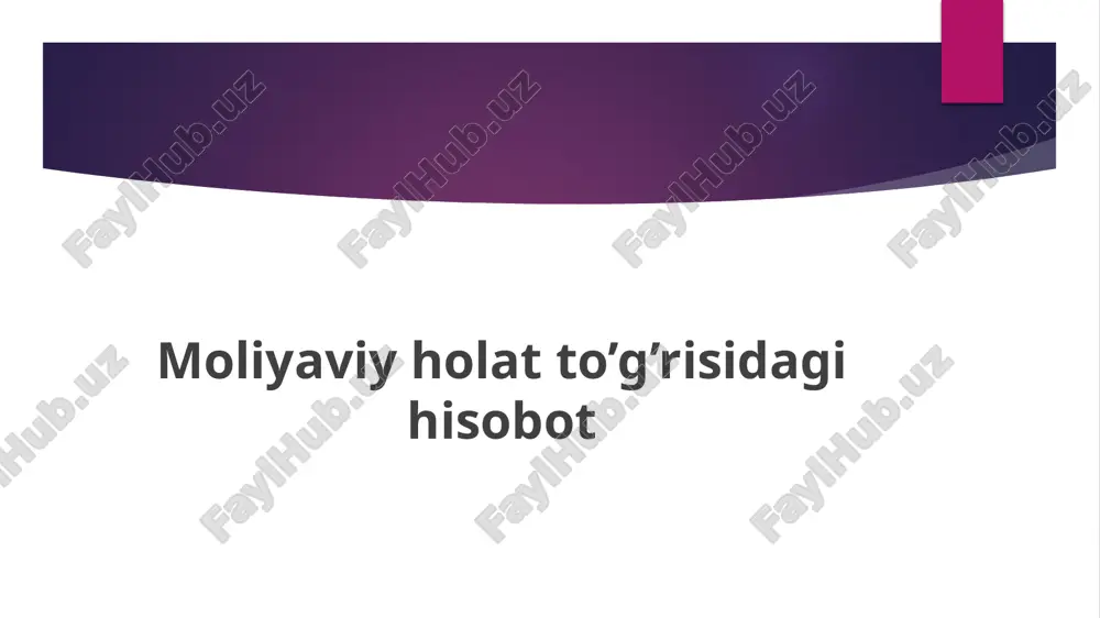 moliyaviy holat to’g’risidagi hisobot — PPTX