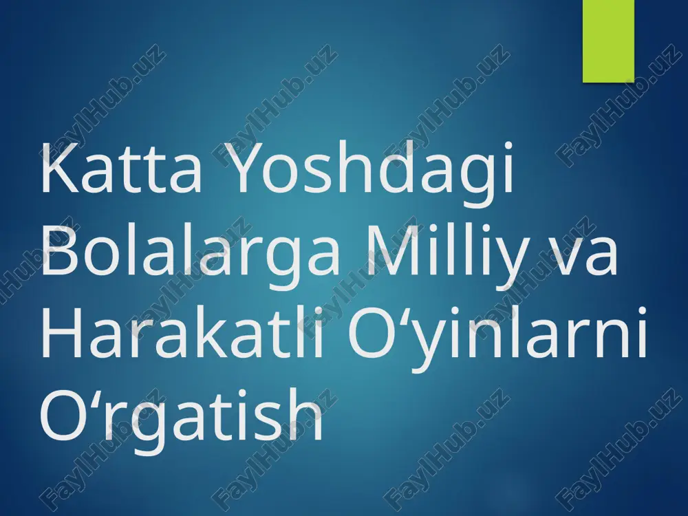 katta yoshdagi bolalarga milliy va harakatli o‘yinlarni o‘rgatish — PPTX