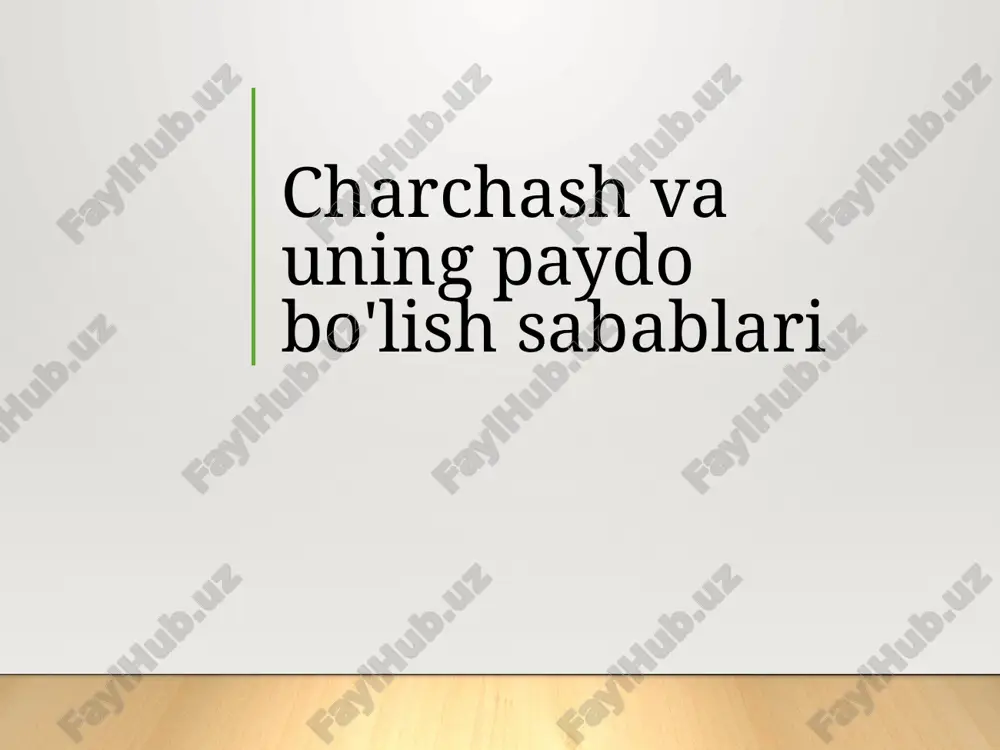 charchash va uning paydo bo'lish sabablari — PPTX