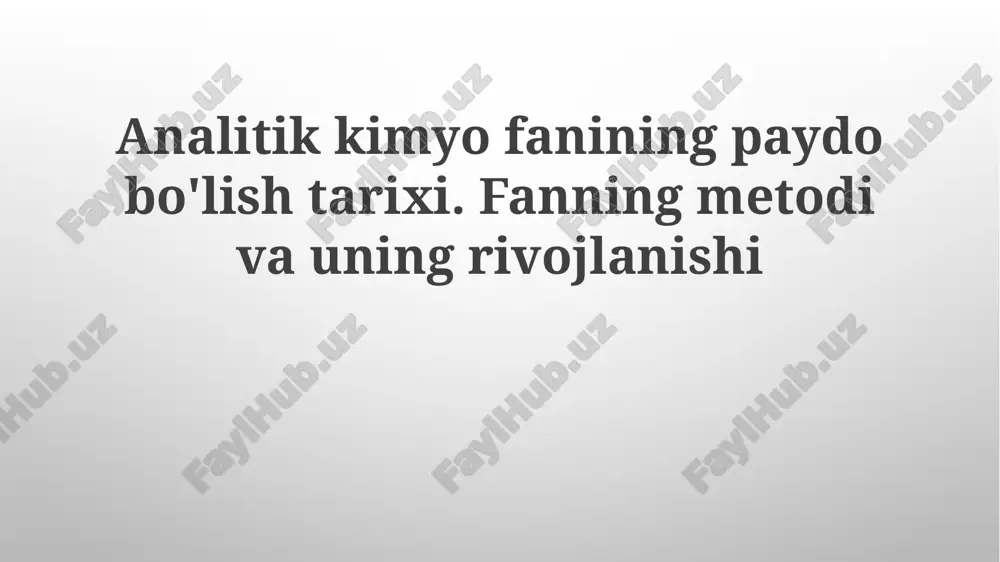 analitik kimyo fanining paydo bo'lish tarixi — PPTX