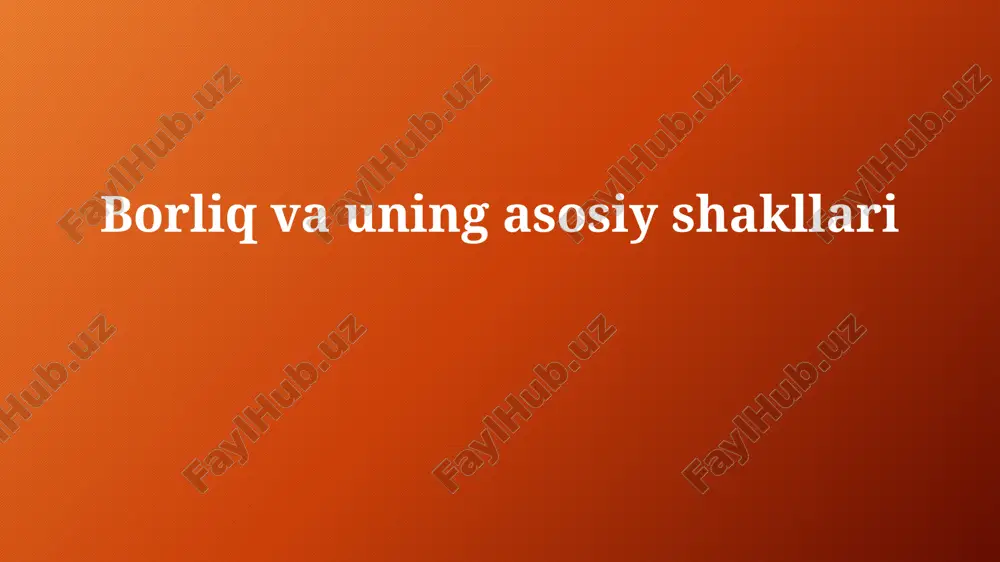 borliq vauning asosiy shakllari — PPTX
