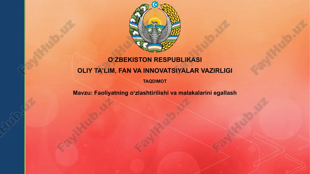 faoliyatning o'zlashtirilishi va malakalarini egallash — PPTX