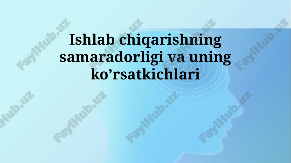ishlab chiqarish samaradorligi — PPTX