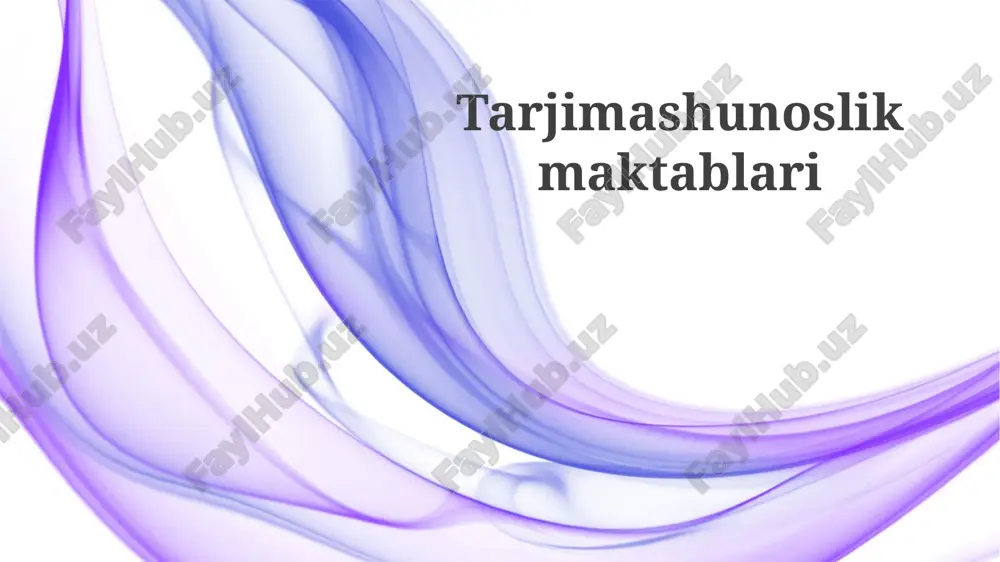 tarjimashunoslik maktablari — PPTX