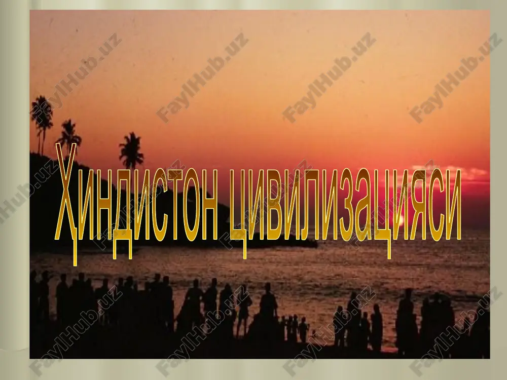 hindiston tsivilizatsiyasi — PPTX