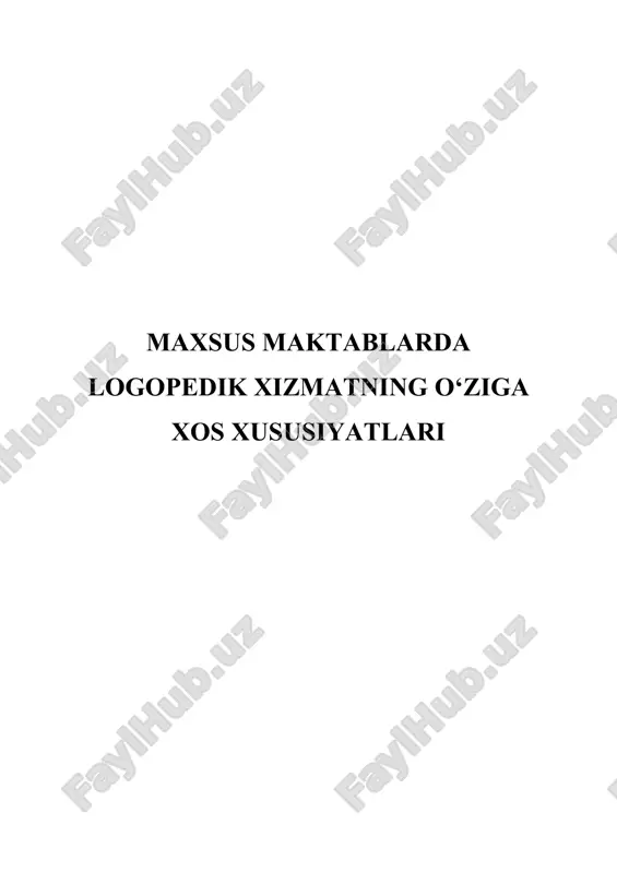 maxsus maktablarda logopedik xizmatning o'ziga xos xususiyatlari — DOCX