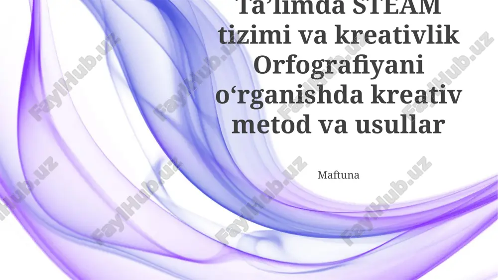 steam tizimi va ta'limda ijodkorlik — PPTX
