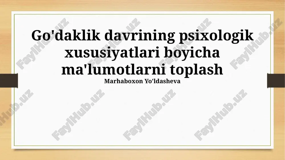 go'daklik davrining psixologik xususiyatlari — PPTX
