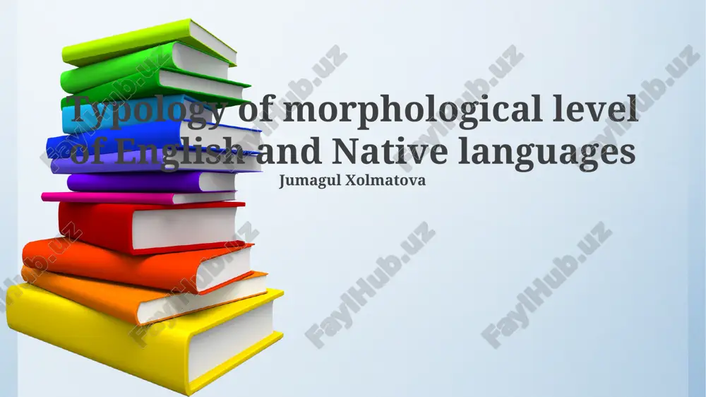 typology of morphological level of english and native languages — PPTX