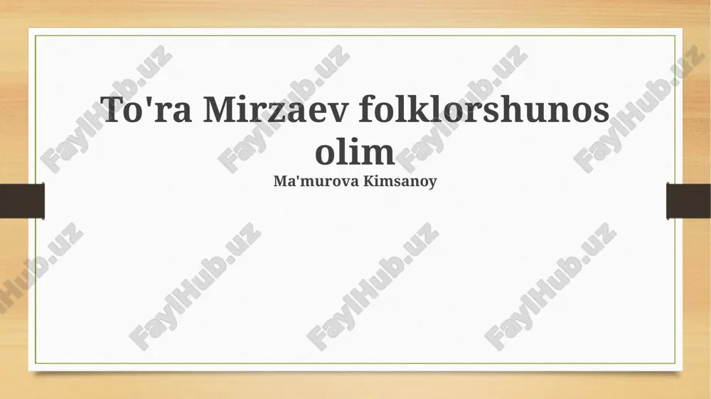 to'ra mirzaev - folklor olimi — PPTX