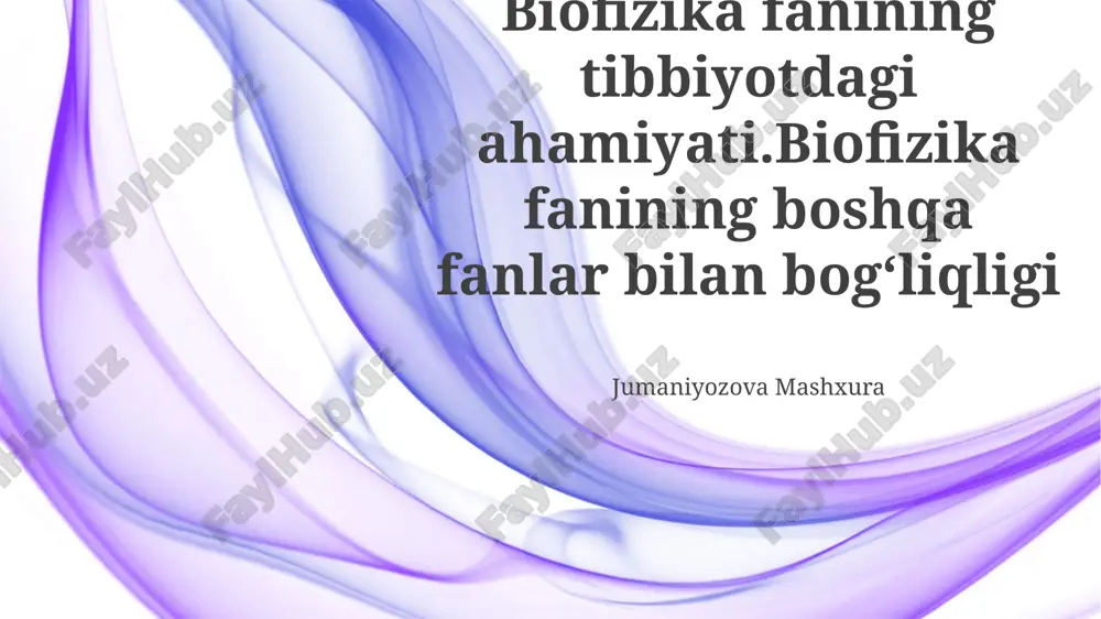 biofizika va boshqa fanlar o'rtasidagi bog'liqlik — PPTX