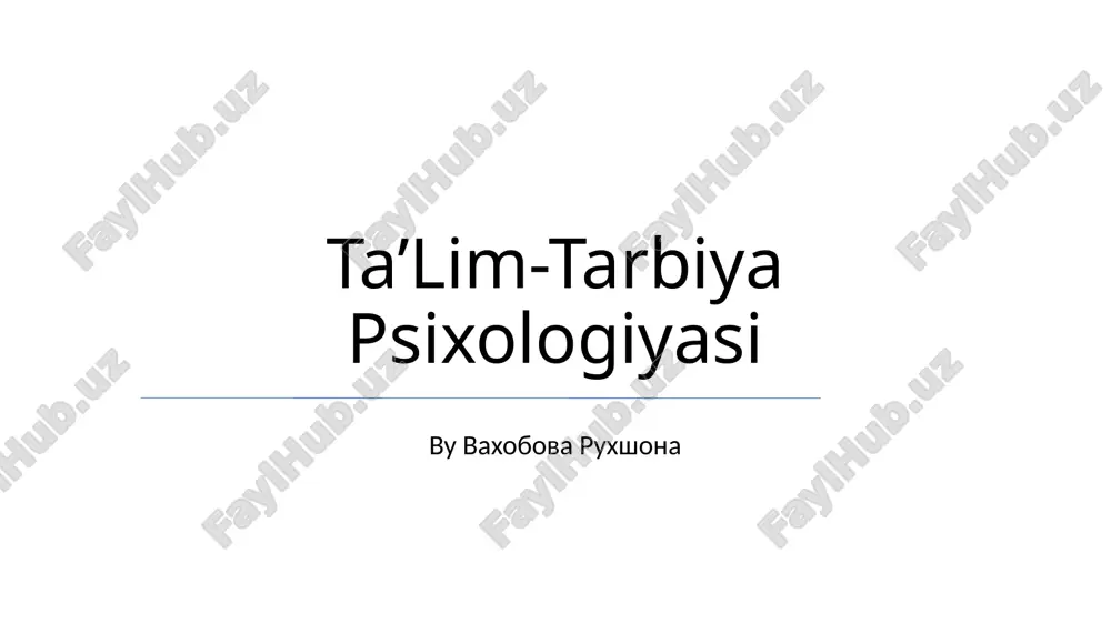 ta’lim-tarbiya psixologiyasi — PPTX