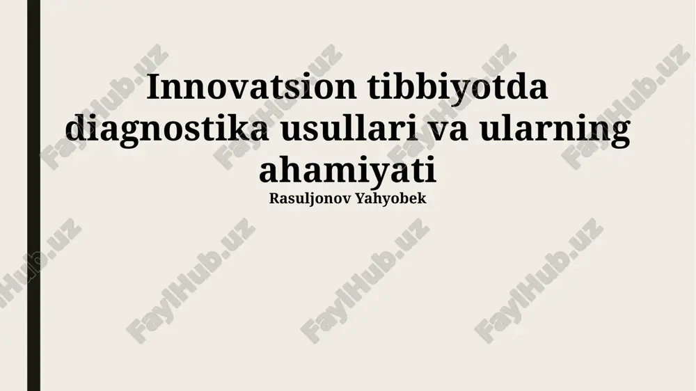 innovatsion tibbiyotda diagnostika usullari va ularning ahamiyati — PPTX