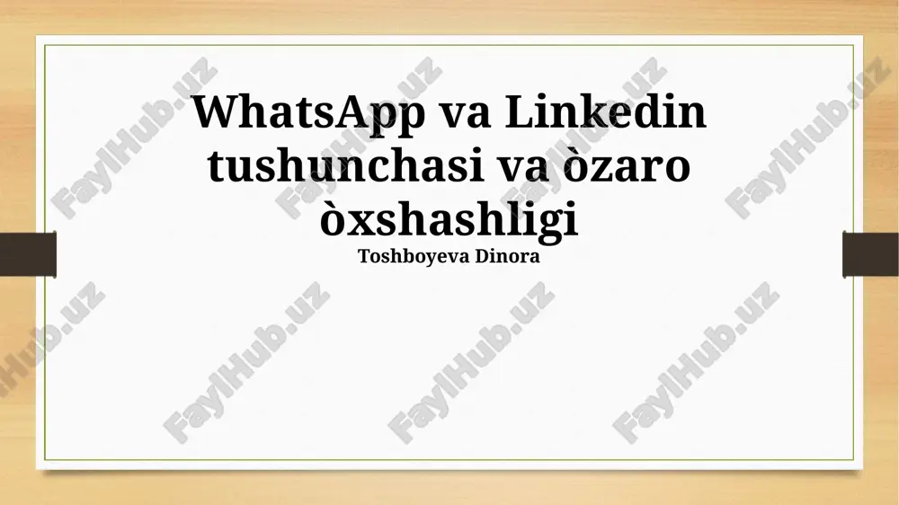 whatsapp va linkedin tushunchasi va òzaro òxshashligi — PPTX