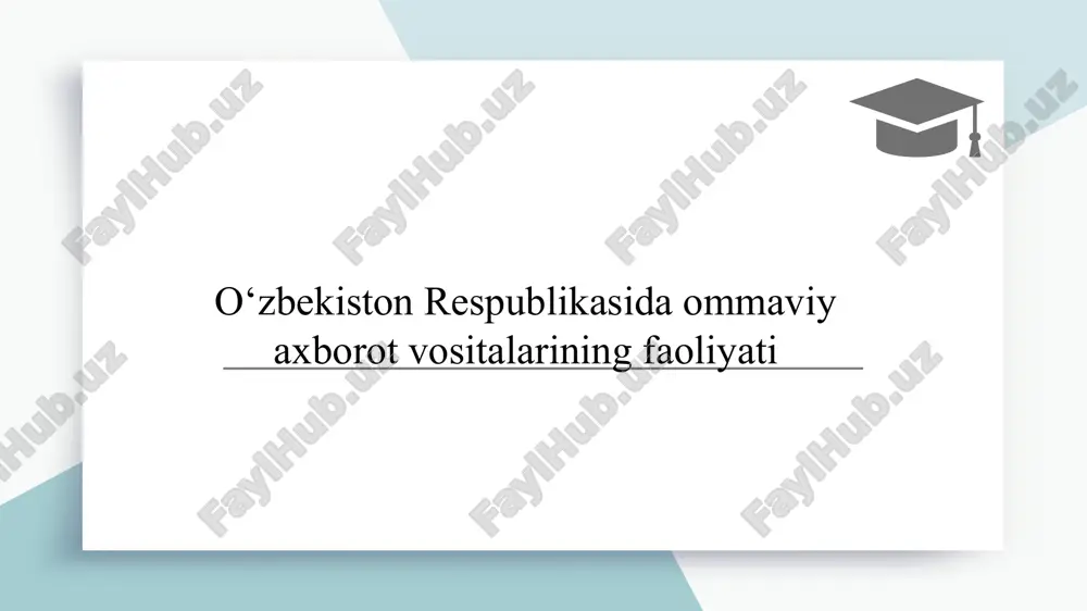o‘zbekiston respublikasida ommaviy axborot vositalarining faoliyati 13000 — PPTX