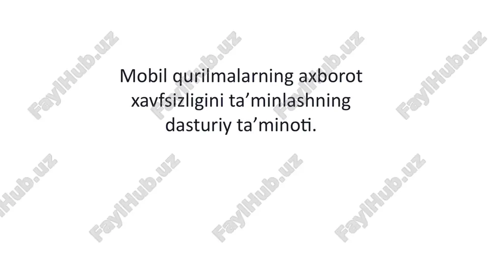 mobil qurilmalarning axborot xavfsizligini taʼminlashning dasturiy taʼminoti — PPTX