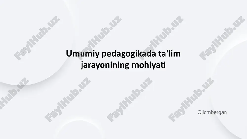 umumiy pedagogikada ta'lim jarayonining mohiyati — PPTX