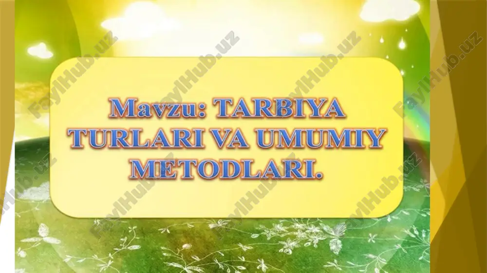 tarbiya turlari va umumiy metodlar — PPTX