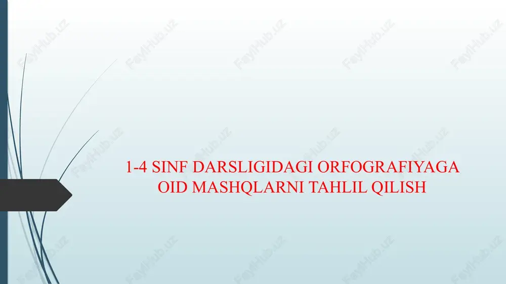 1-4 sinf darsligidagi orfografiyaga oid mashqlarni tahlil qilish — PPTX