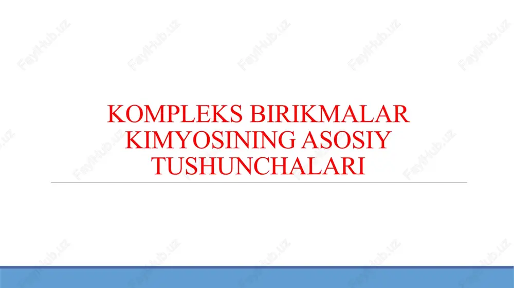 kompleks birikmalar kimyosining asosiy tushunchalari — PPTX
