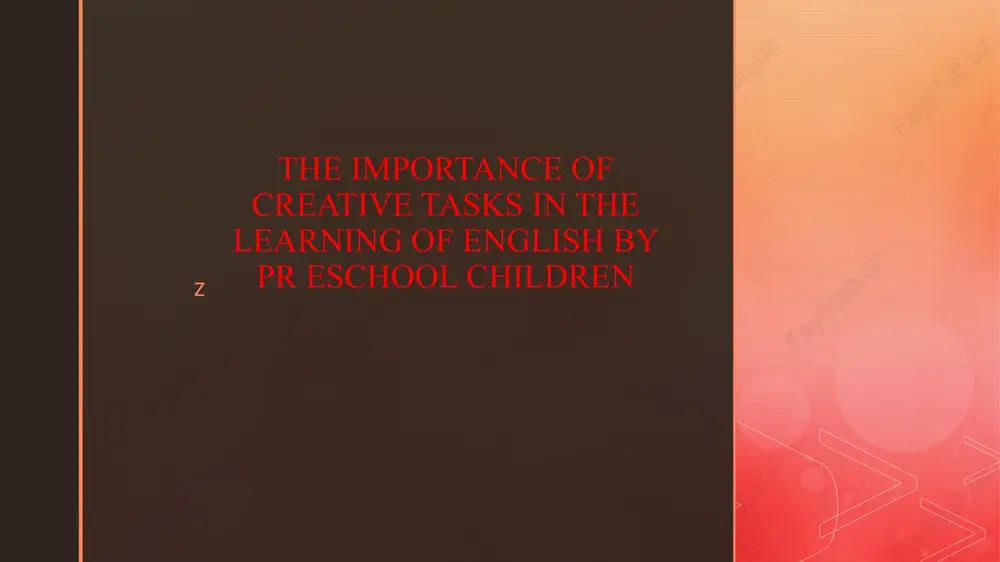 the importance of creative tasks in the learning of english by pr eschool children — PPTX