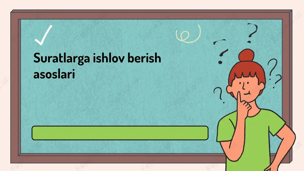 suratlarga ishlov berish asoslari — PPTX