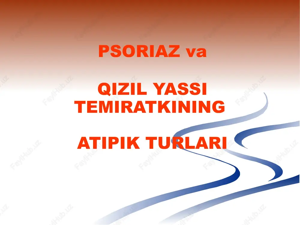 psoriaz vaqizil yassi temiratkiningatipik turlari — PPTX