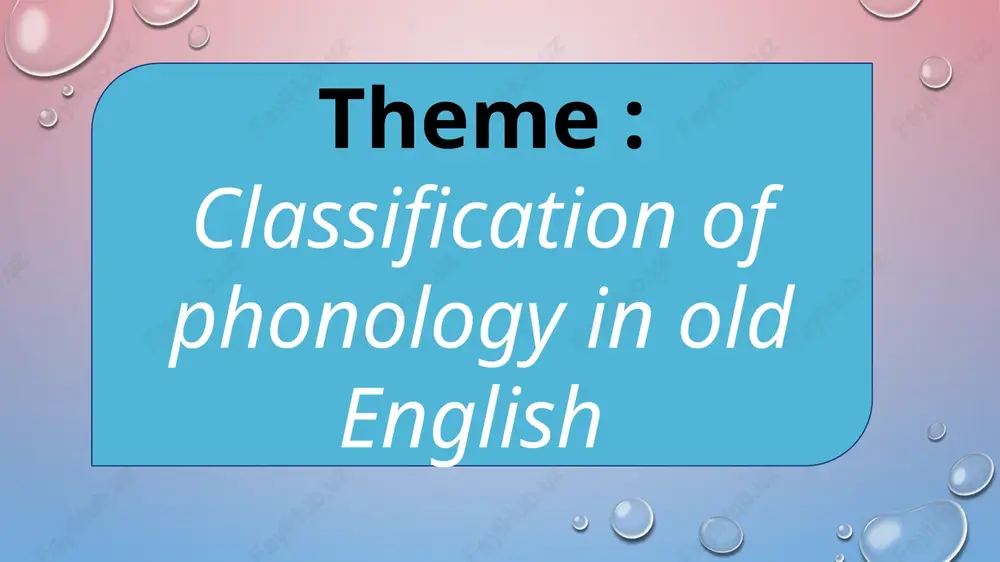 classification of phonology in old english — PPTX