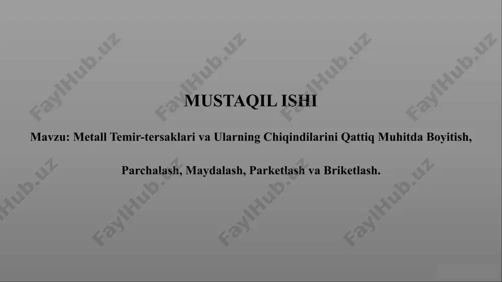 metalltemir-tersaklari va ularning chiqindilarini qattiqmuhitdaboyitish — PPTX