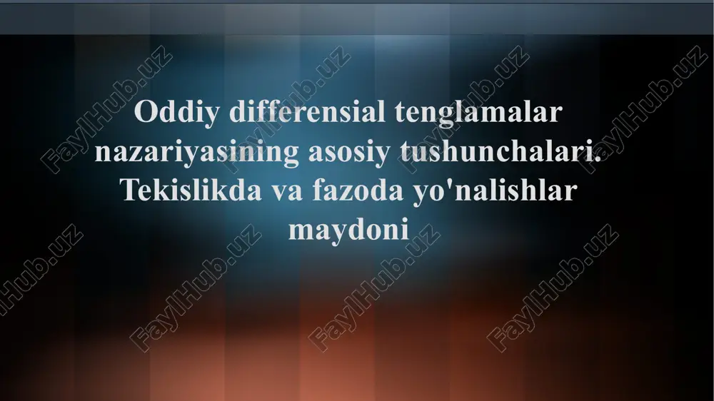 oddiy differensial tenglamalarning asosiy tushunchalari — PPTX