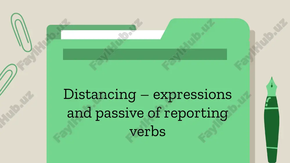 distancing – expressions and passive of reporting verbs — PPTX