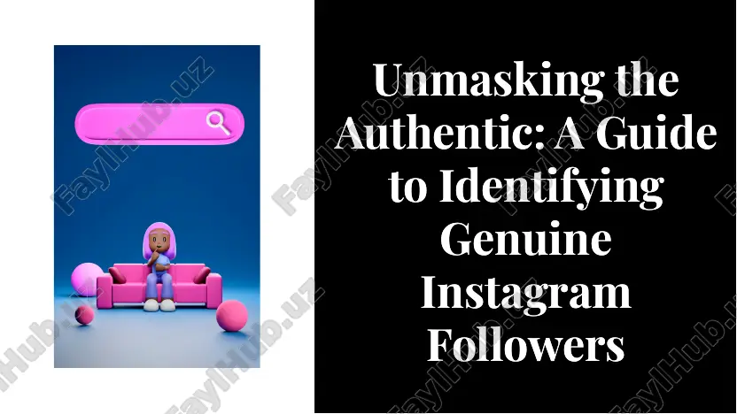 unmasking the authentic: a guide to identifying genuine instagram followers — PDF