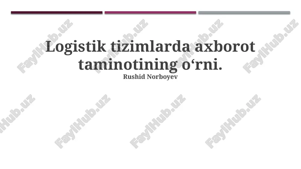 axborot ta'minotining logistika tizimlaridagi o'rni — PPTX