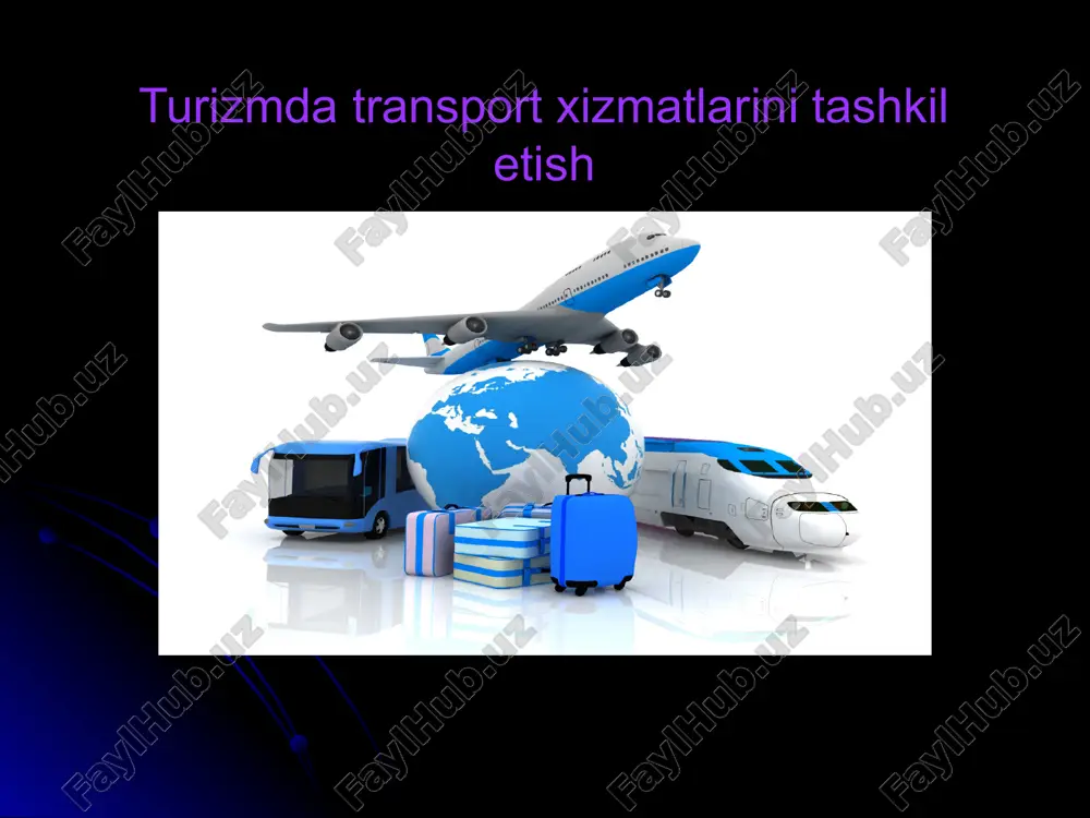 turizmda transport xizmatlarini tashkil etish — PPTX