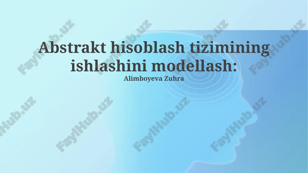 abstrakt hisoblash tizimining ishlashini modellash — PPTX