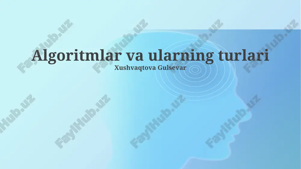 algoritmlar va ularning turlari — PPTX