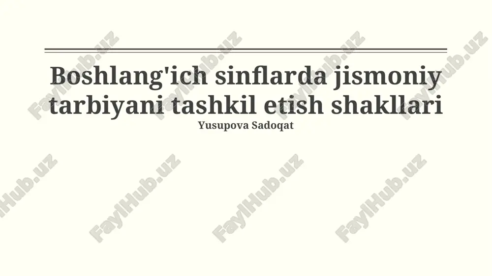boshlang'ich sinflarda jismoniy tarbiyani tashkil etish shakllari — PPTX