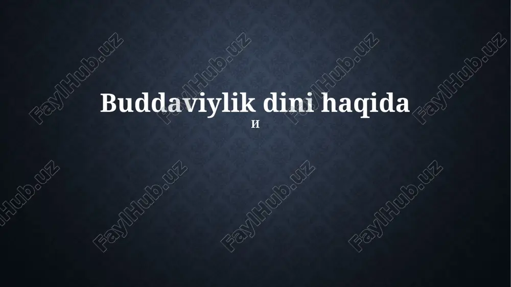 budda ta'limotining asoslari — PPTX
