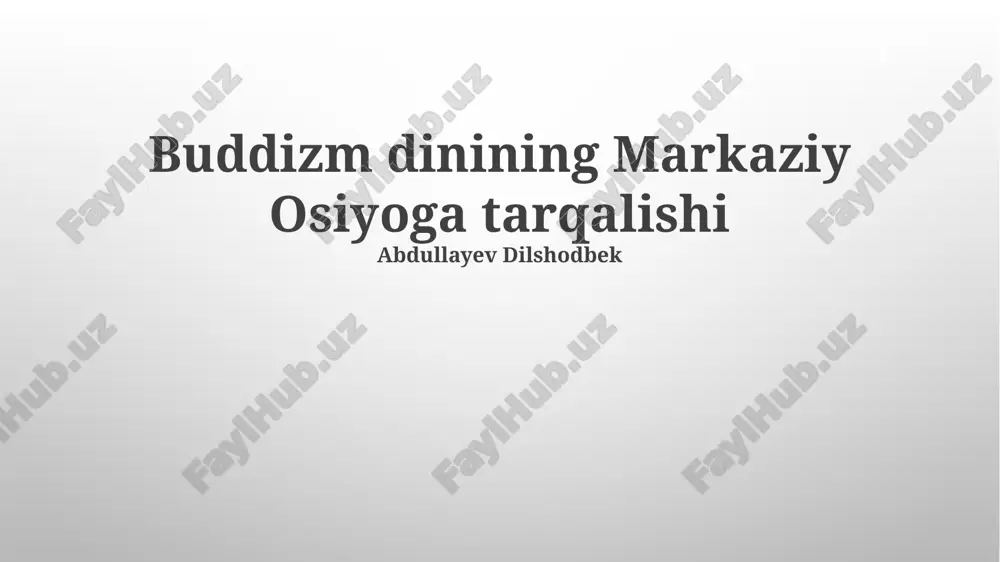 buddizmning markaziy osiyoga tarqalishi — PPTX