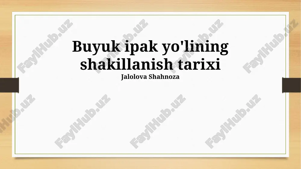 buyuk ipak yo'lining shakillanish tarixi — PPTX