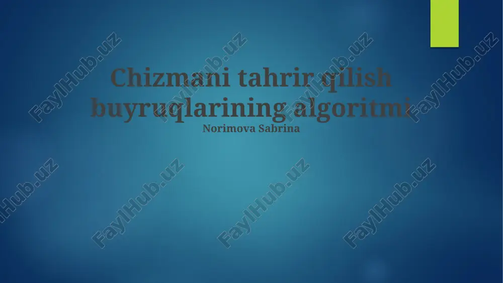 chizman tahrirlash buyruqlari algoritmi — PPTX