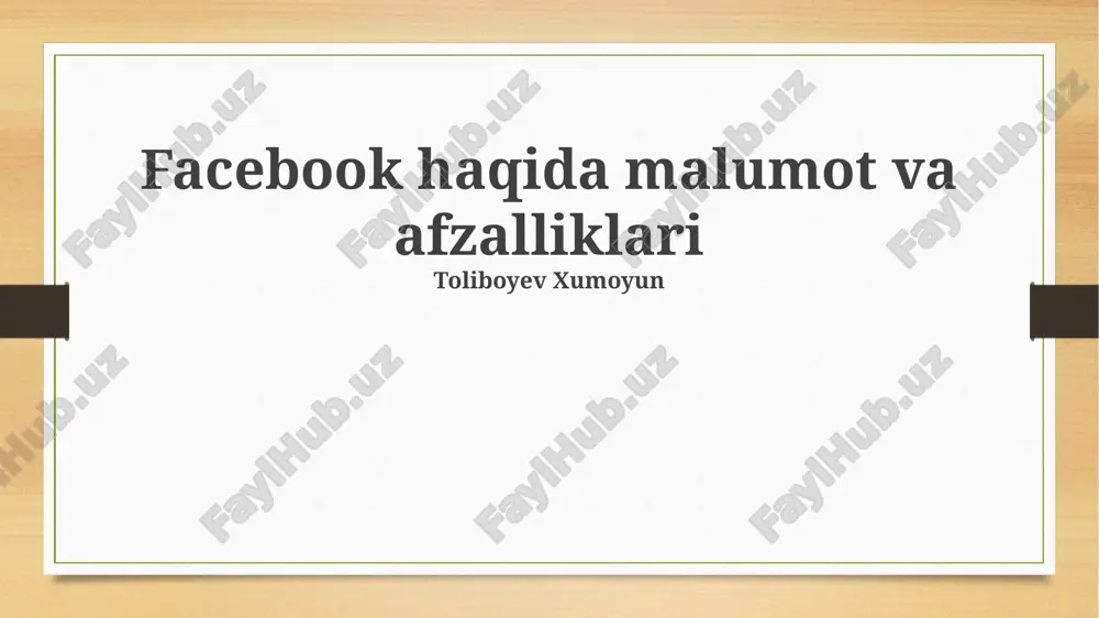 facebook haqida malumot va afzalliklari — PPTX