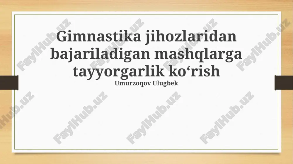 gimnastika jihozlaridan bajariladigan mashqlarga tayyorgarlik — PPTX