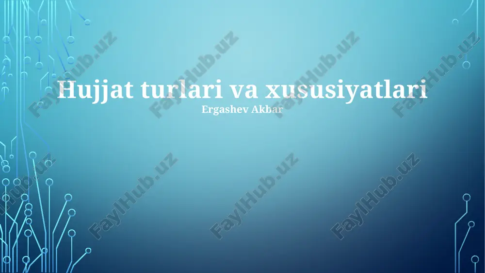 hujjat turlari va xususiyatlari — PPTX
