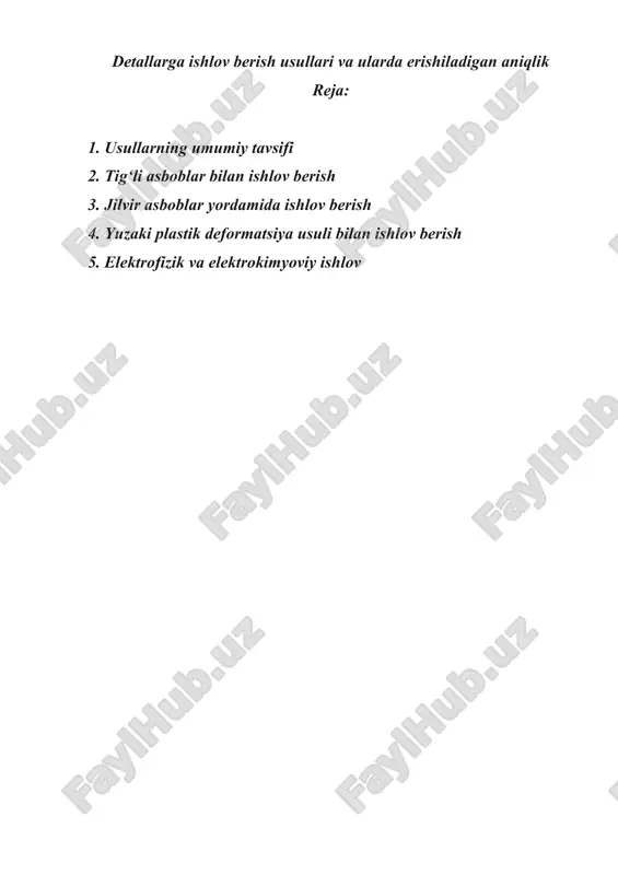detallarga ishlov berish usullari va ularda erishiladigan aniqlik — DOCX
