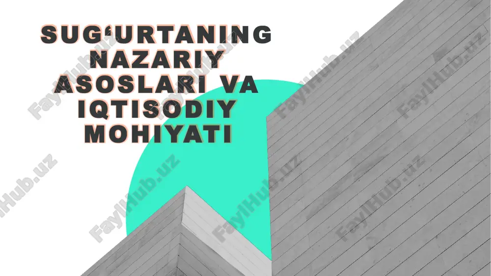 sugʻurtaning nazariyasoslar va iqtisodiy mohiyati — PPTX